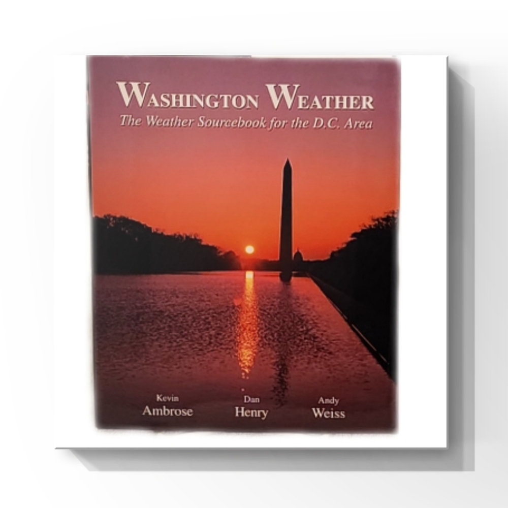 Washington Weather: The Weather Sourcebook for the DC Area